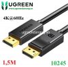 cap-displayport-2-dau-duong-15m-ho-tro-2k4k60hz-28awg-ugreen-10245-cao-cap - ảnh nhỏ  1