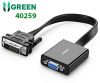 cap-chuyen-doi-dvi-241-to-vga-ugreen-40259-cao-cap - ảnh nhỏ  1